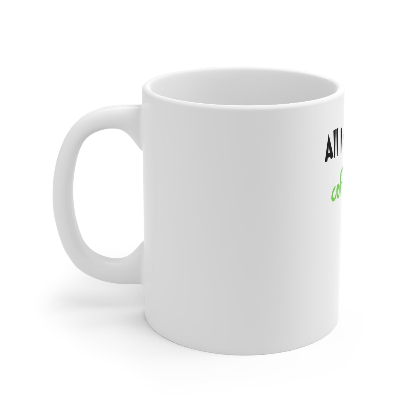 The Grinch and Max "All I Need is Coffee and My Dog" 11oz Ceramic Coffee Mug